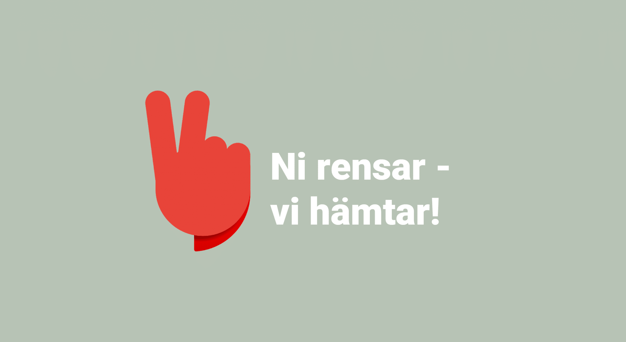 Featured image for “Ni rensar, vi hämtar!”